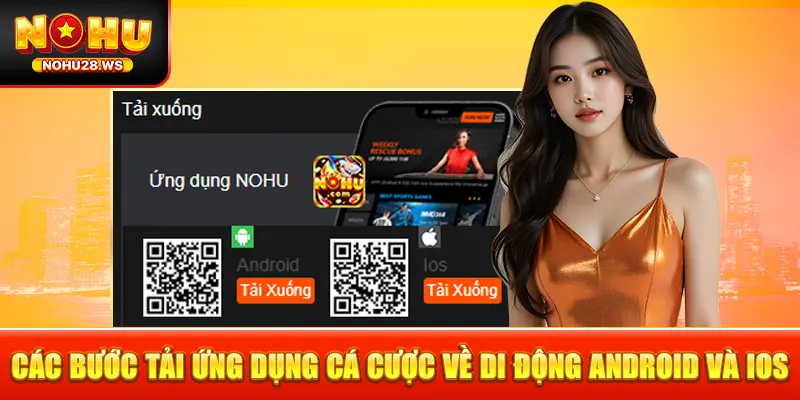 Các bước tải ứng dụng cá cược về di động Android và iOS Các bước tải ứng dụng cá cược về di động Android và iOS