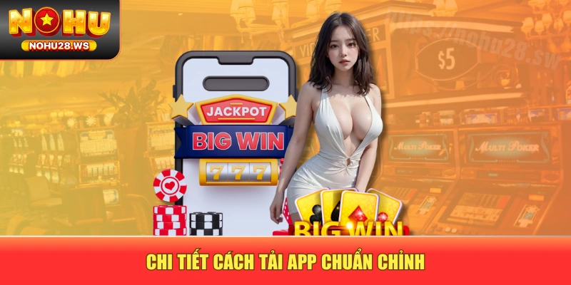 Chi tiết cách tải app chuẩn chỉnh Chi tiết cách tải app chuẩn chỉnh