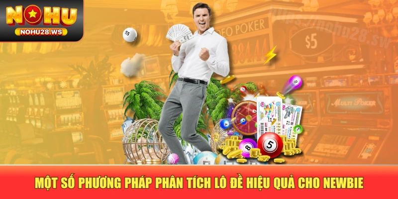 Một số phương pháp phân tích lô đề hiệu quả cho newbie Một số phương pháp phân tích lô đề hiệu quả cho newbie