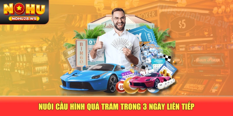 Nuôi cầu hình quả trám trong 3 ngày liên tiếp Nuôi cầu hình quả trám trong 3 ngày liên tiếp