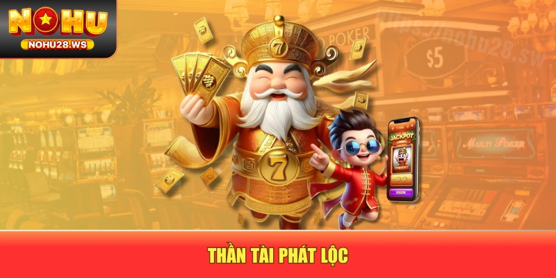 Thần tài phát lộc Thần tài phát lộc